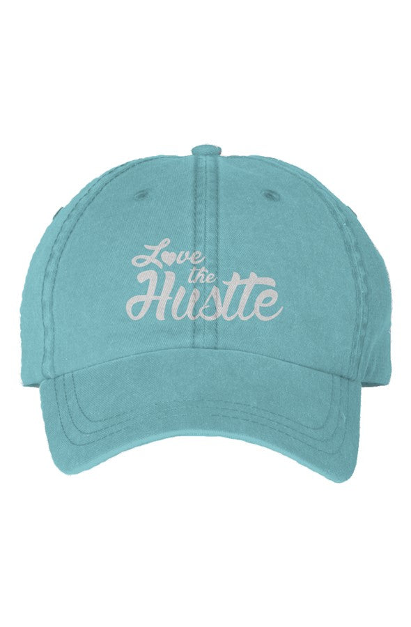 Love The Hustle Embroidered Pigment Dyed Cap