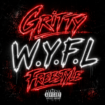 Gritty™ W.Y.F.L — Freestyle (FREE DOWNLOAD)