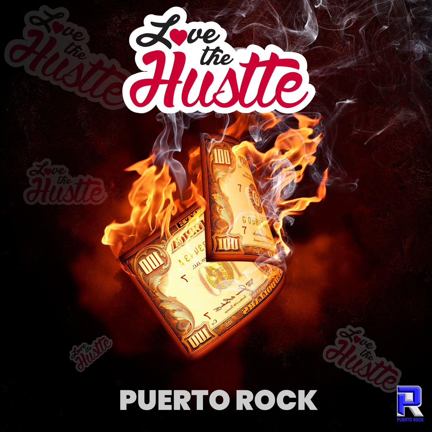 Puerto Rock® Love The Hustle™ - DJ RELEASE (3 Versions)