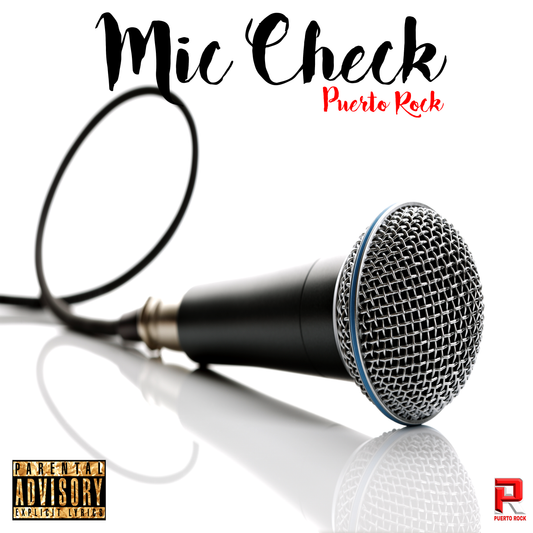 Puerto Rock® Mic Check - DJ RELEASE (3 Versions)