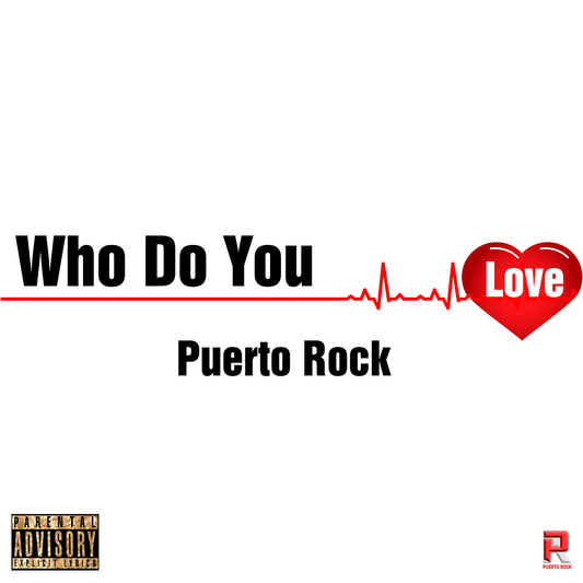 Puerto Rock® Who Do You Love - DJ RELEASE (3 Versions)